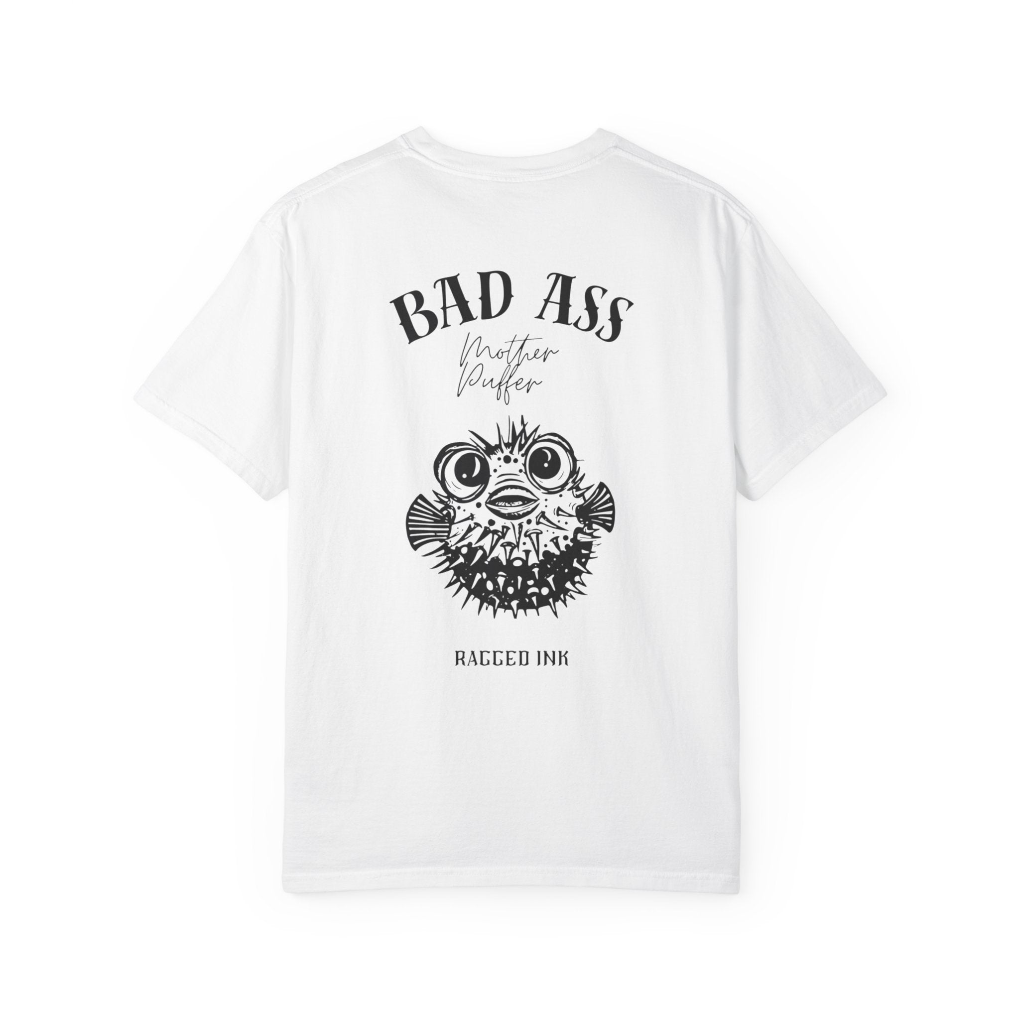 Bad Ass Puffer Fish T-Shirt — 'Born Ragged' Graphic Tee