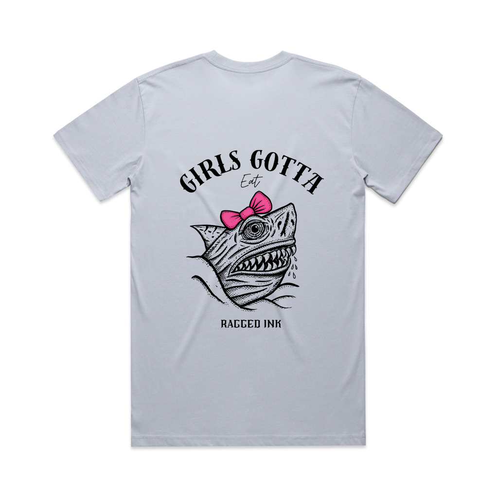 "Girls Gotta Eat" - Great White Shark Tee