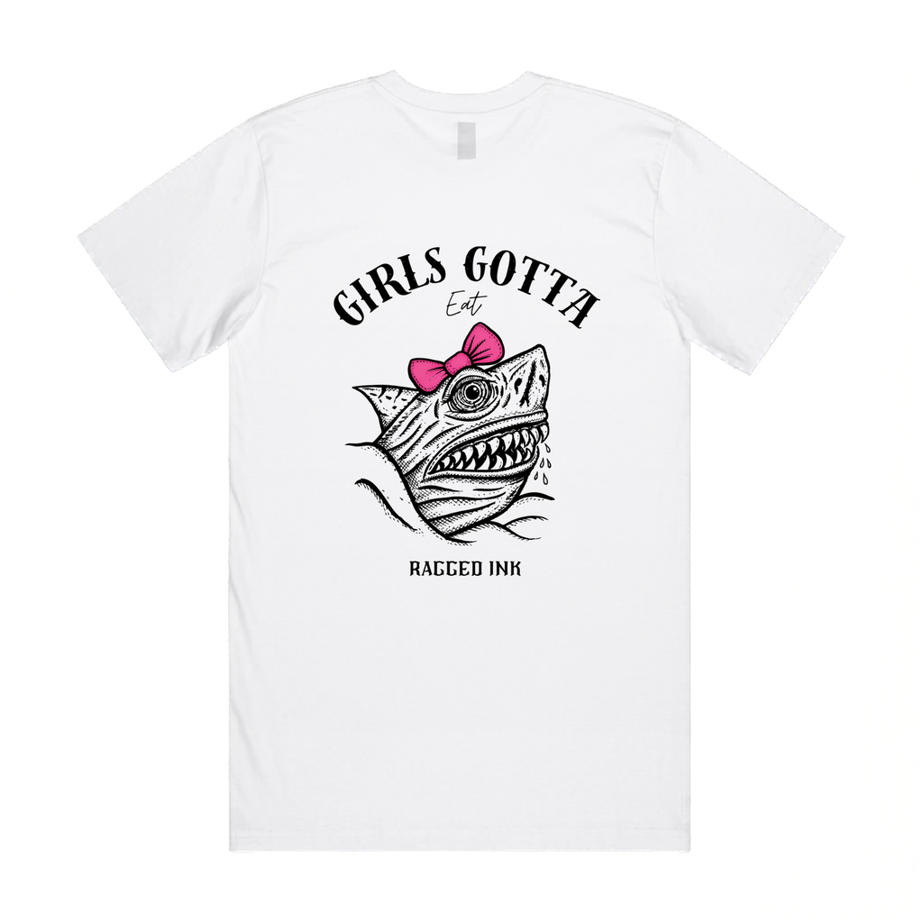 "Girls Gotta Eat" - Great White Shark Tee