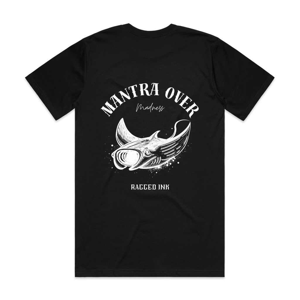 Mantra Over Madness - T shirt