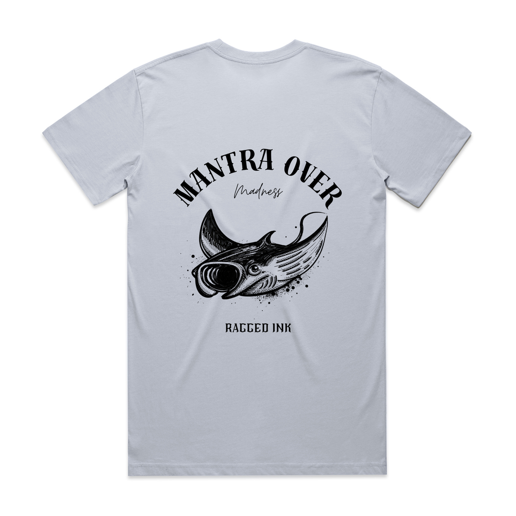 Mantra Over Madness - T shirt