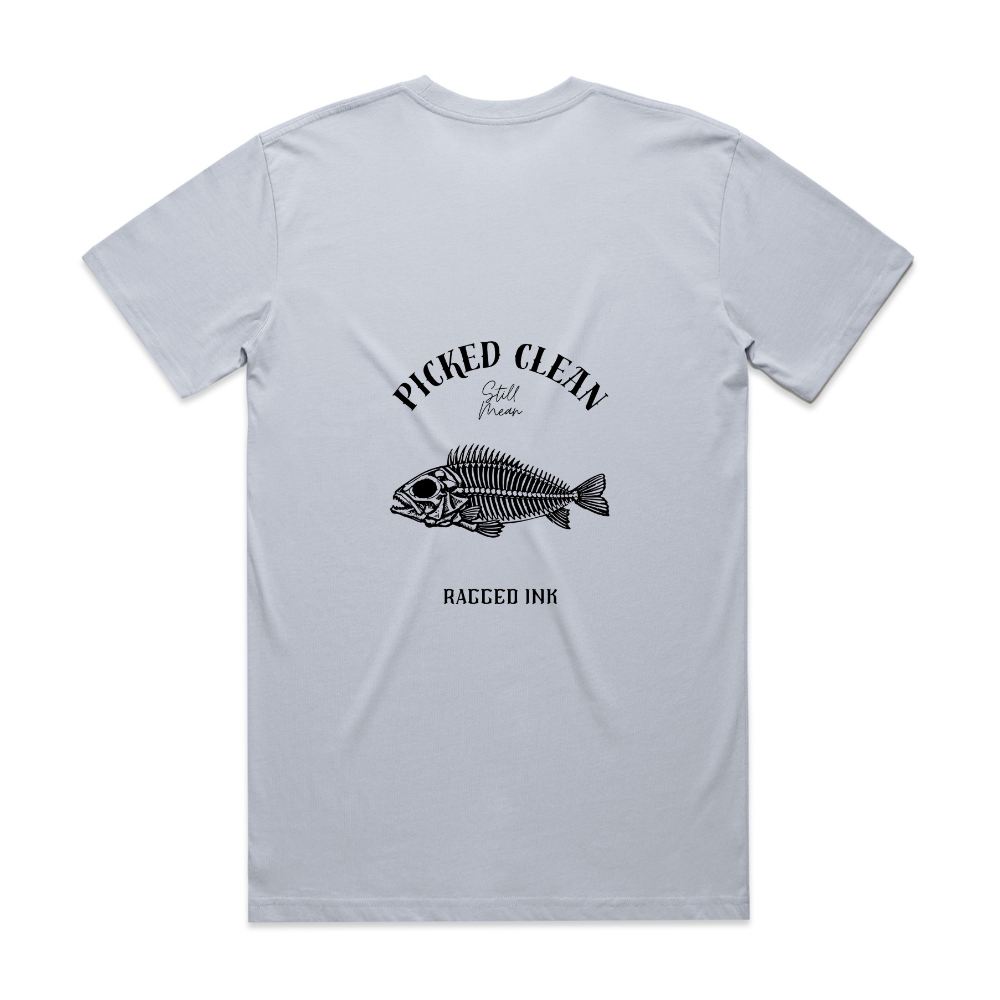 Picked Clean Still Mean - T Shirt